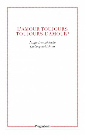 L’amour toujours – toujours l’amour?